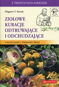 Obrazek Ziołowe kuracje odtruwające i odchudzające z recepturami o. Grzegorza Sroki