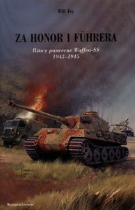 Obrazek Za honor i Fuhrera Bitwy pancerne Waffen-SS 1943-1945