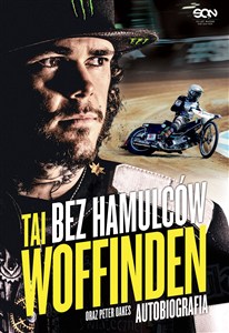 Obrazek Bez hamulców Tai Woffinden Autobiografia