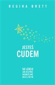 Zobacz : Jesteś cud... - Regina Brett
