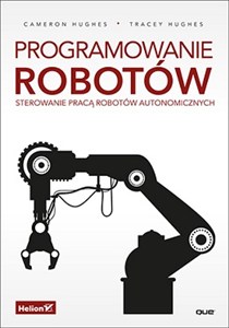 Obrazek Programowanie robotów Sterowanie pracą robotów autonomicznych