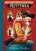Książka : Pozytywka ... - Katherine Woodfine