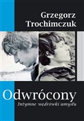 Odwrócony ... - Grzegorz Trochimczuk -  books from Poland