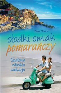 Obrazek Słodki smak pomarańczy Szalone włoskie wakacje