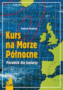 Obrazek Kurs na Morze Północne Poradnik dla żeglarzy