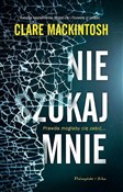 polish book : Nie szukaj... - Clare Mackintosh