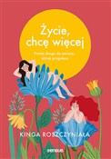 Zobacz : Życie, chc... - Kinga Roszczyniała