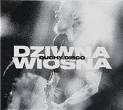 Zobacz : Duchy.Disc... - Dziwna Wiosna