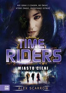 Picture of Time Riders Tom 6 Miasto cieni