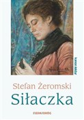 Zobacz : Siłaczka - Stefan Żeromski