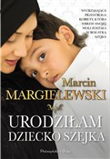Urodziłam ... - Margielewski Marcin -  books in polish 