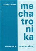 Mechatroni... - Andrzej J. Grono -  foreign books in polish 