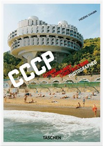 Obrazek Frédéric Chaubin. CCCP. Cosmic Communist Constructions Photographed. 40th Ed.