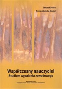 Obrazek Współczesny nauczyciel Studium wypalenia zawodowego