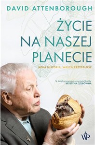 Obrazek Życie na naszej planecie Moja historia Wasza przyszłość