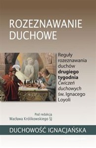 Obrazek Rozeznawanie duchowe Reguły rozeznawania duchów drugiego tygodnia Ćwiczeń duchowych św. Ignacego Loyoli
