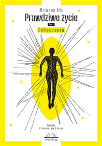 Obrazek Prawdziwe życie Tom 1 Odłączenie / Widnokrąg