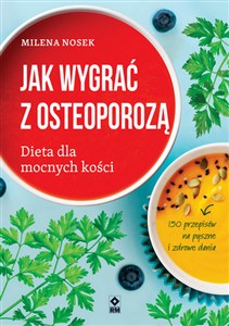 Obrazek Jak wygrać z osteoporozą Dieta dla mocnych kości