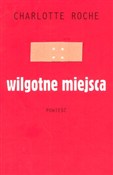 Wilgotne m... - Charlotte Roche -  books in polish 