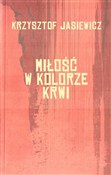polish book : Miłość w k... - Krzysztof Jasiewicz