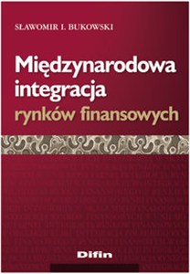 Picture of Międzynarodowa integracja rynków finansowych