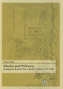 Obrazek Klęska pod Połtawą Kampania Karola XII w Rosji w latach 1707-1709