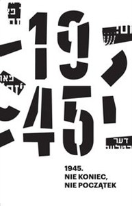 Obrazek 1945. Nie koniec, nie początek Księga pamięci miasta, którego już nie ma