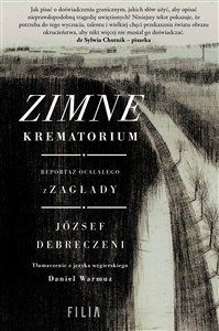 Obrazek Zimne krematorium Reportaż ocalałego z zagłady