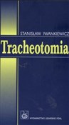 Tracheotom... - Stanisław Iwankiewicz - Ksiegarnia w UK