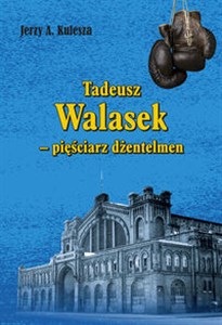 Obrazek Tadeusz Walasek  pięściarz dżentelmen
