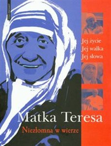 Obrazek Matka Teresa Niezłomna w wierze