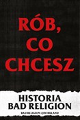 Książka : Rób co chc... - Jim Ruland, Bad Religion