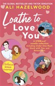 Loathe To ... - Ali Hazelwood -  books from Poland