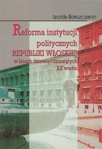 Obrazek Reforma instytucji politycznych Republiki Włoskiej w latach dziewięćdziesiątych XX wieku