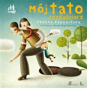 Zobacz : Mój tato s... - Joanna Papuzińska