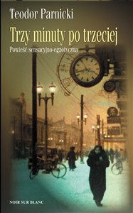 Obrazek Trzy minuty po trzeciej Powieść sensacyjno-egzotyczna