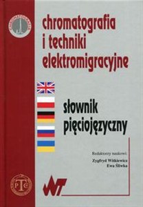 Obrazek Chromatografia i techniki elektromigracyjne Słownik pięciojeżyczny