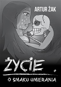 Obrazek Życie o smaku umierania