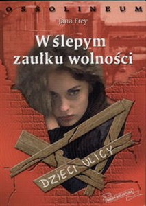 Obrazek W ślepym zaułku wolności