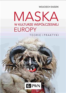Obrazek Maska w kulturze współczesnej Europy Teorie i praktyki