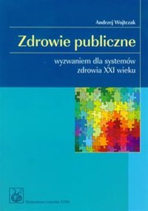 Obrazek Zdrowie publiczne wyzwaniem dla systemów zdrowia XXI wieku