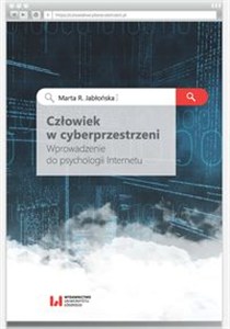 Obrazek Człowiek w cyberprzestrzeni Wprowadzenie do psychologii Internetu