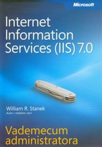 Obrazek Microsoft Internet Information Services (IIS) 7.0 Vademecum administratora
