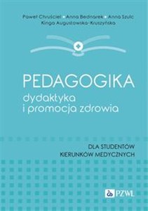 Obrazek Pedagogika, dydaktyka i promocja zdrowia Dla studentów kierunków medycznych