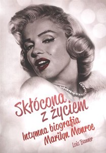Obrazek Skłócona z życiem Intymna biografia Marilyn Monroe