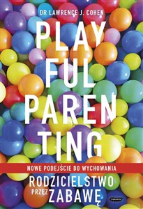 Obrazek Playful Parenting Rodzicielstwo przez zabawę