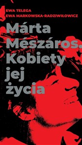 Obrazek Márta Mészáros. Kobiety jej życia