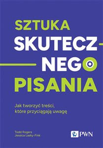 Picture of Sztuka skutecznego pisania Jak tworzyć treści, które przyciągają uwagę
