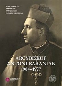 Obrazek Arcybiskup Antoni Baraniak 1904-1977