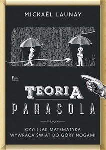 Obrazek Teoria parasola. Jak matematyka wywraca świat
